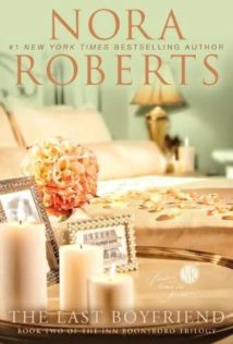 Review:  The Last Boyfriend by Nora Roberts
