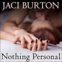 Audiobook Review:  Nothing Personal by Jaci Burton