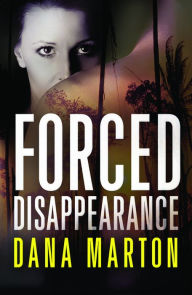 Review:  Forced Disappearance by Dana Marton