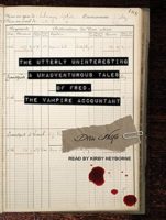 Review:  The Utterly Uninteresting and Unadventurous Tales of Fred, the Vampire Accountant by Drew Hayes