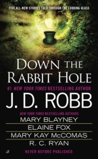 Review: Down the Rabbit Hole (Anthology) by J.D. Robb, M. Blayney, E. Fox, R.C. Ryan