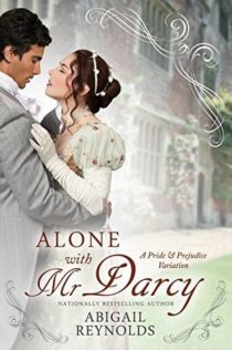 Audiobook Review:  Alone with Mr. Darcy by Abigail Reynolds