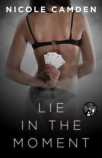 Review:  Lie in the Moment by Nicole Camden