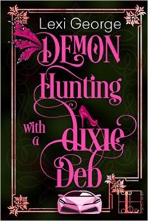 Review:  Demon Hunting with a Dixie Deb by Lexi George