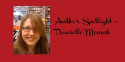 Author Spotlight – Danielle Monsch