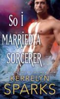 Review:  So I Married a Sorcerer by Kerrelyn Sparks