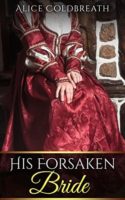 Review:  His Forsaken Bride by Alice Coldbreath
