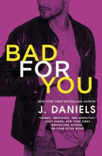 Review:  Bad For You by J. Daniels