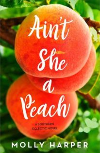 Peachy Flippin’ Keen/Ain’t She a Peach by Molly Harper