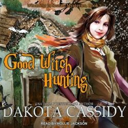 Audiobook Review:  Good Witch Hunting by Dakota Cassidy