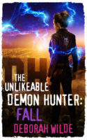 Review:  The Unlikeable Demon Hunter: Fall by Deborah Wilde