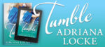 Spotlight/Guest Post:  Tumble by Adriana Locke