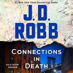 Audiobook Review:  Connections in Death by J.D. Robb