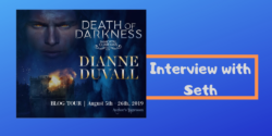 Spotlight/Character Interview: Death of Darkness by Dianne Duvall