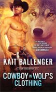 Review:  Cowboy in Wolf’s Clothing by Kait Ballenger
