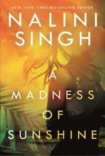 Review:  A Madness of Sunshine by Nalini Singh
