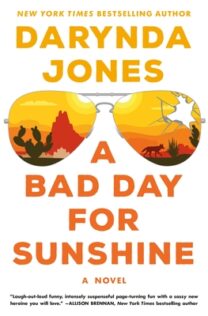 Review:  A Bad Day for Sunshine by Darynda Jones