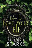 Review:  How to Love Your Elf by Kerrelyn Sparks