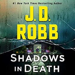 Audiobook Review:  Shadows in Death by J.D. Robb