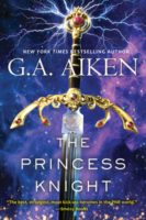 Review:  The Princess Knight by G.A. Aiken