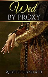 Review:  Wed by Proxy by Alice Coldbreath