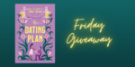 Friday Giveaway:  The Dating Plan by Sara Desai