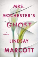 Review:  Mrs. Rochester’s Ghost by Lindsay Marcott