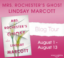 Spotlight/Guest Post:  Mrs. Rochester’s Ghost by Lindsay Marcott