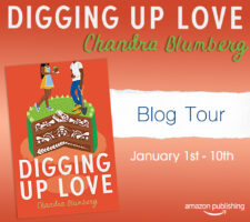 Spotlight:  Digging Up Love by Chandra Blumberg