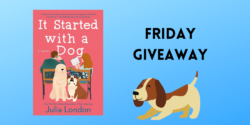 Friday Giveaway:  It Started With a Dog by Julia London