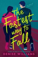 Review:  The Fastest Way to Fall by Denise Williams