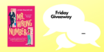 Friday Giveaway:  Mr. Wrong Number by Lynn Painter