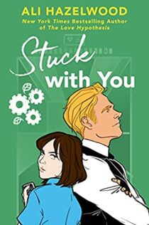 Review:  Stuck with You by Ali Hazelwood