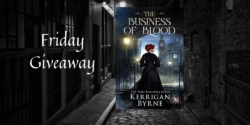 Friday Giveaway:  The Business of Blood by Kerrigan Byrne