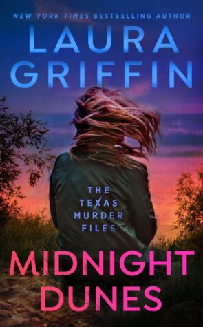Midnight Dunes (The Texas Murder Files, #3) by Laura Griffin
