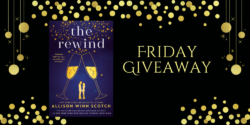 Friday Giveaway: The Rewind by Allison Winn Scotch
