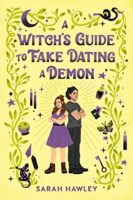 Review:  A Witch’s Guide to Fake Dating a Demon by Sarah Hawley