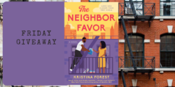 Friday Giveaway:  The Neighbor Favor by Kristina Forest