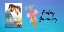 Friday Giveaway:  Fix Her Up by Carey Heywood