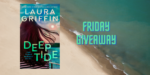 Friday Giveaway: Deep Tide by Laura Griffin