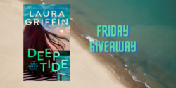 Friday Giveaway:  Deep Tide by Laura Griffin