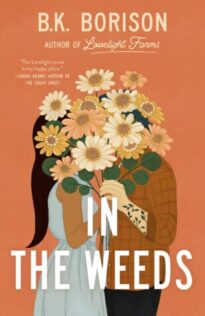 Review:  In the Weeds by B.K. Borison
