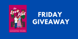 Friday Giveaway:  The Love Plot by Samantha Young