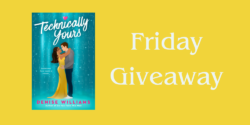 Friday Giveaway:  Technically Yours by Denise Williams