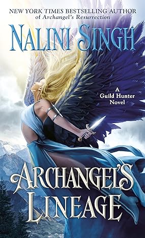 Archangel's Lineage (Guild Hunter, #16) by Nalini Singh