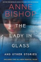 Review:  The Lady in Glass by Anne Bishop
