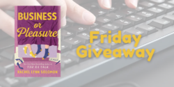 Friday Giveaway:  Business or Pleasure by Rachel Lynn Solomon