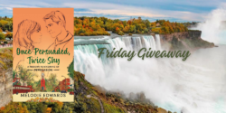 Friday Giveaway:  Once Persuaded, Twice Shy by Melodie Edwards