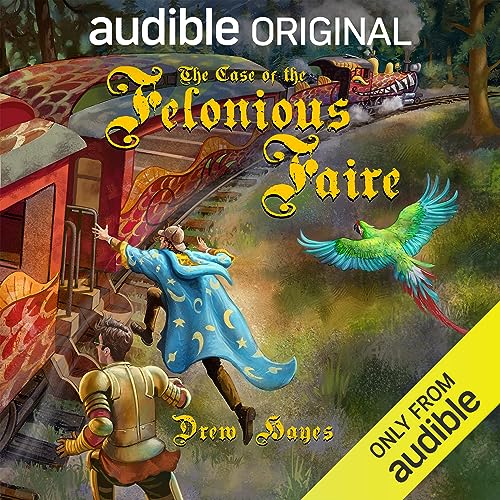 Audiobook Review:  The Case of the Felonious Faire by Drew Hayes