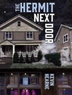 Review:  The Hermit Next Door by Kevin Hearne